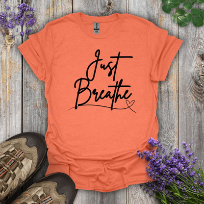Just Breathe T-Shirt