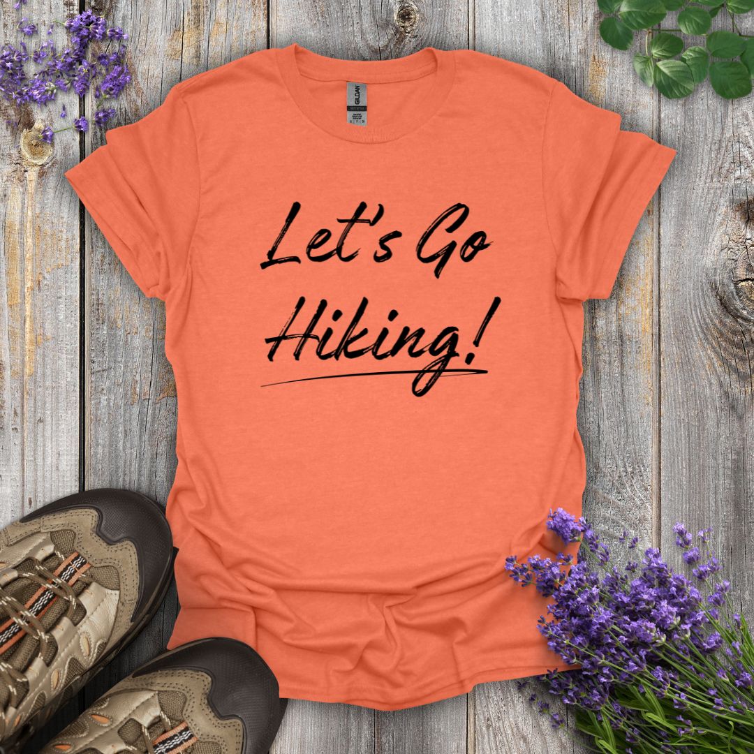 Let's Go Hiking! T-Shirt