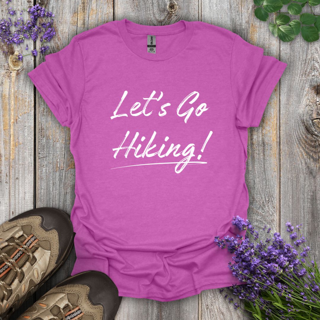 Let's Go Hiking! T-Shirt