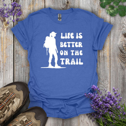 Better On The Trail Hiker T-Shirt
