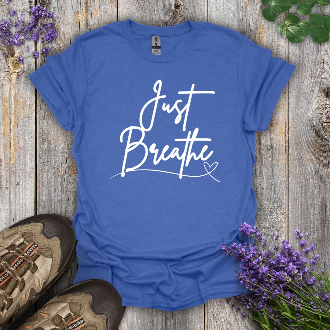 Just Breathe T-Shirt