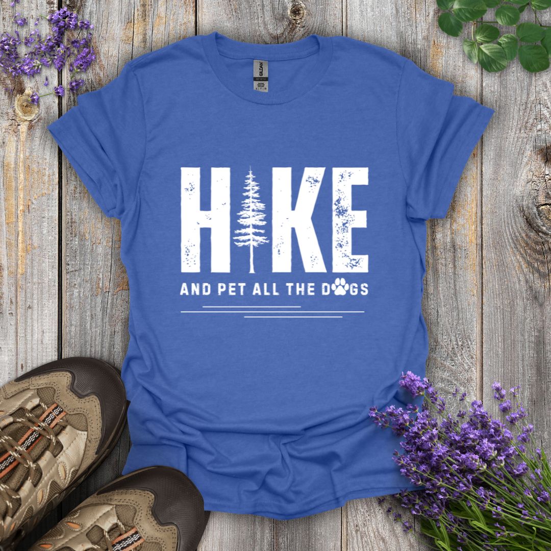 Hike and Pet All The Dogs T-Shirt