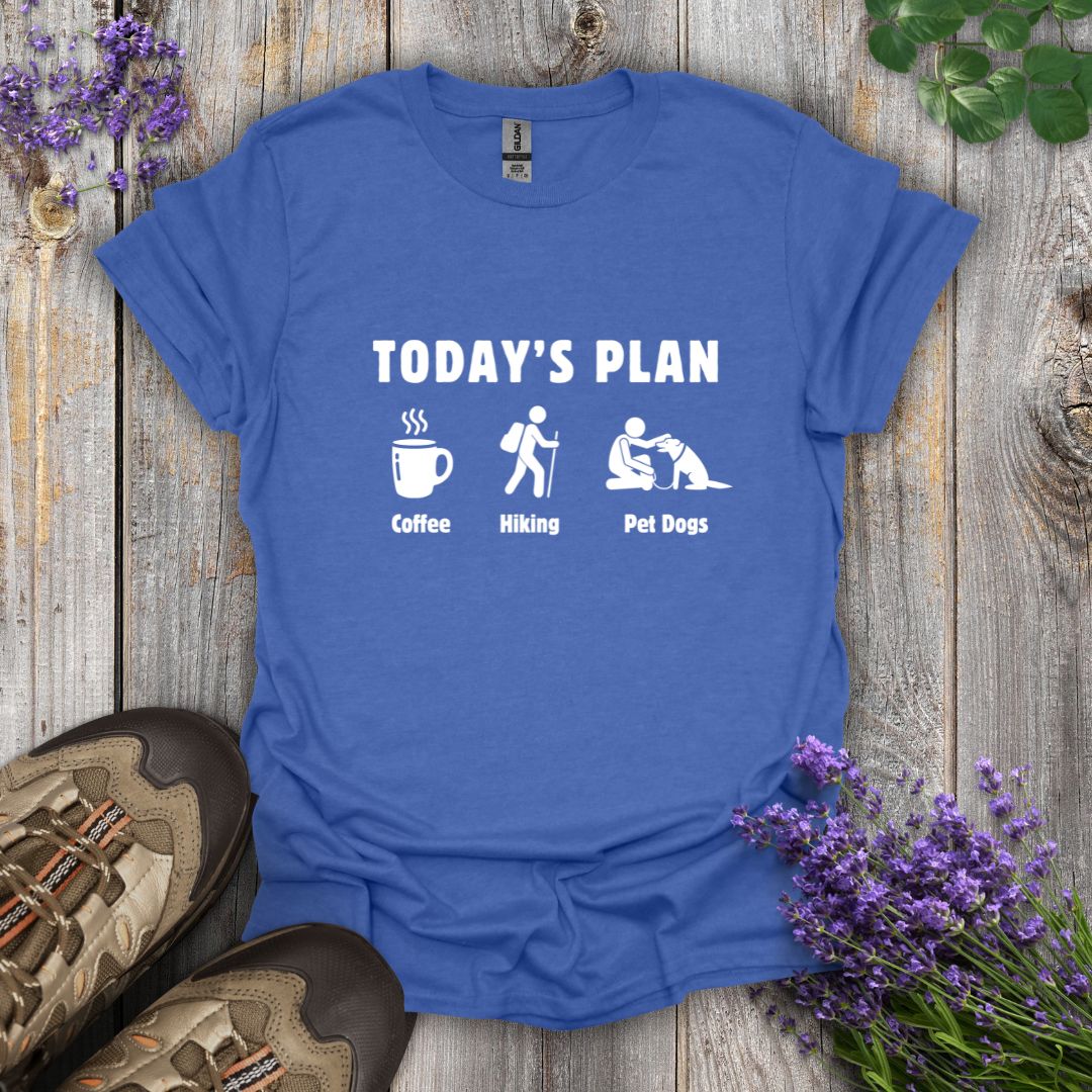 Today's Plan T-Shirt
