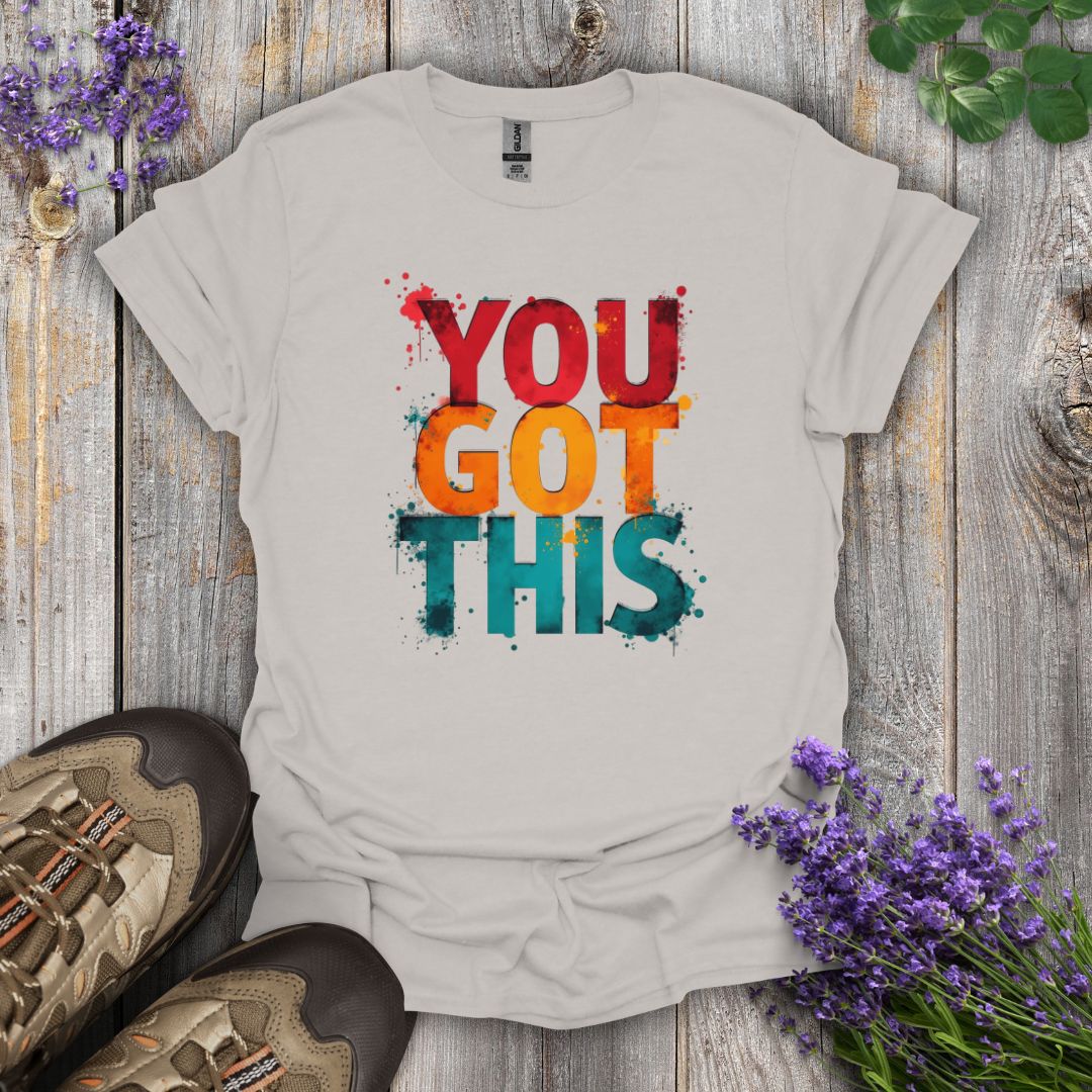 You Got This T-Shirt