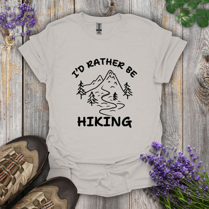 I'd Rather Be Hiking T-Shirt