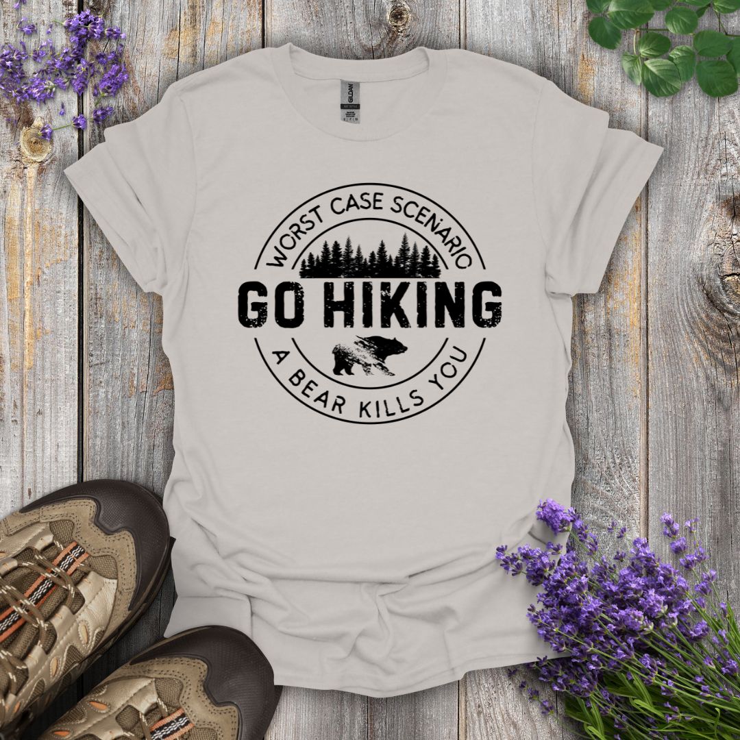 Go Hiking - Bear Kills You T-Shirt