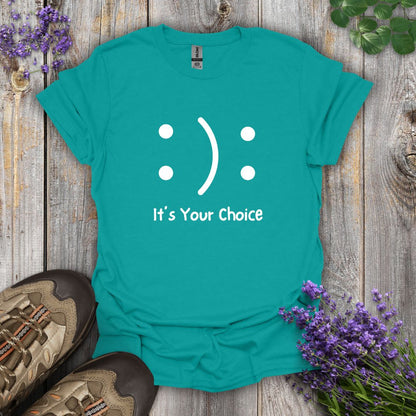It's Your Choice T-Shirt