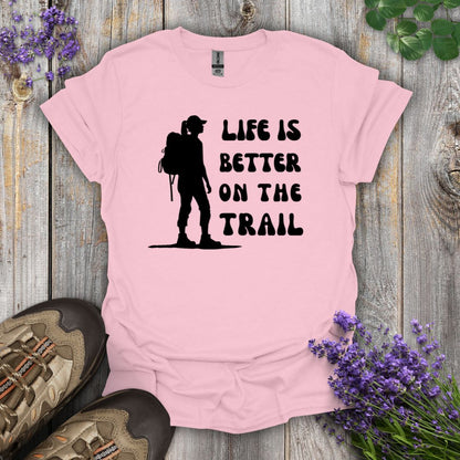 Better On The Trail Hiker T-Shirt