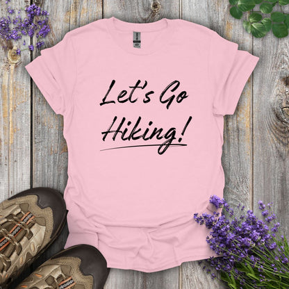 Let's Go Hiking! T-Shirt