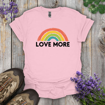 Love More T-Shirt