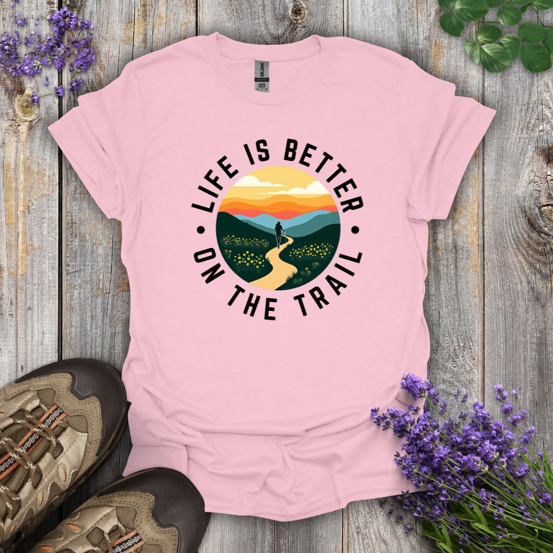 Better On The Trail T-Shirt