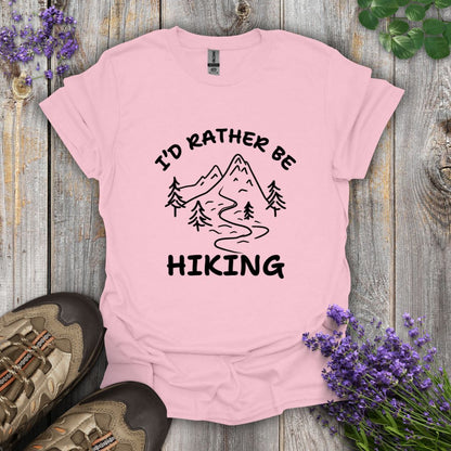 I'd Rather Be Hiking T-Shirt