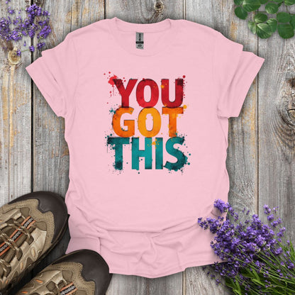 You Got This T-Shirt