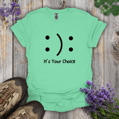 It's Your Choice T-Shirt
