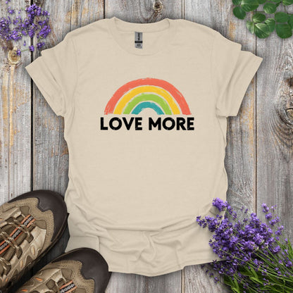 Love More T-Shirt