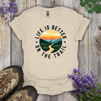 Better On The Trail T-Shirt