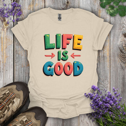 Life Is Good T-Shirt