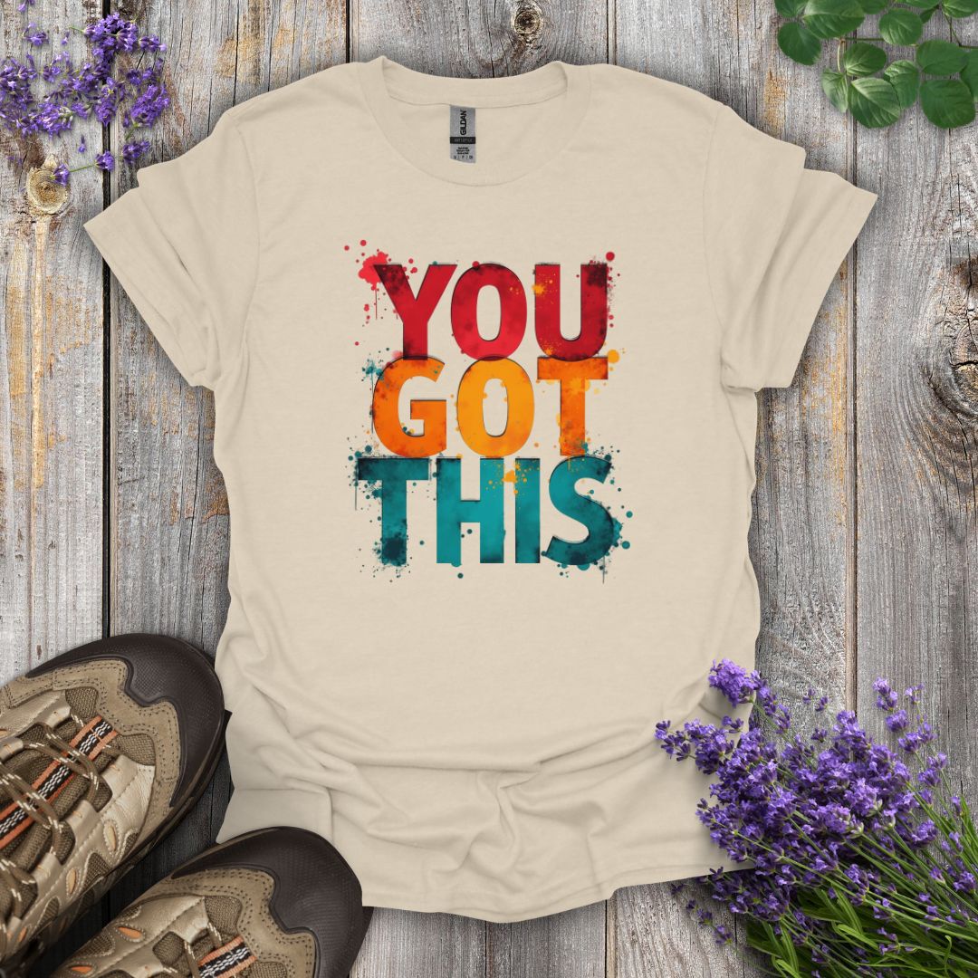 You Got This T-Shirt