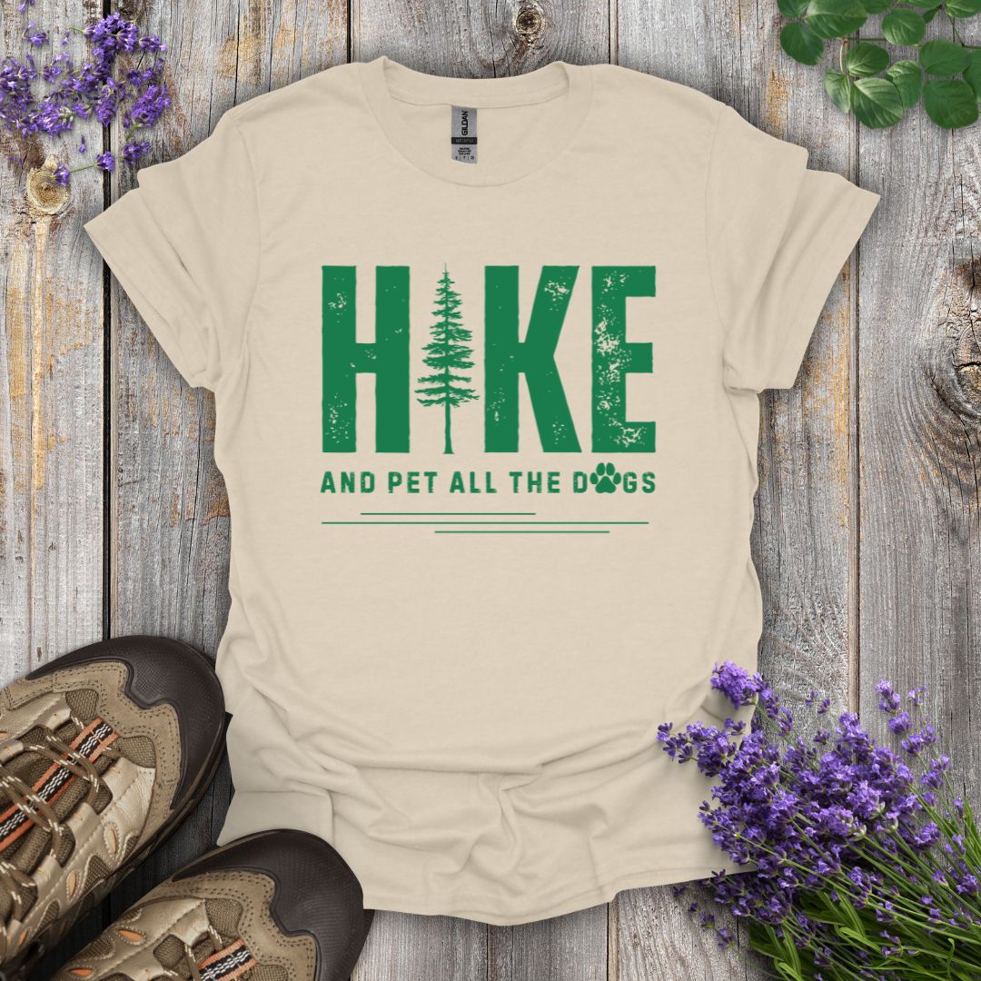 Hike and Pet All The Dogs T-Shirt