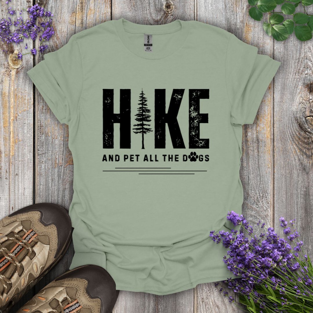 Hike and Pet All The Dogs T-Shirt