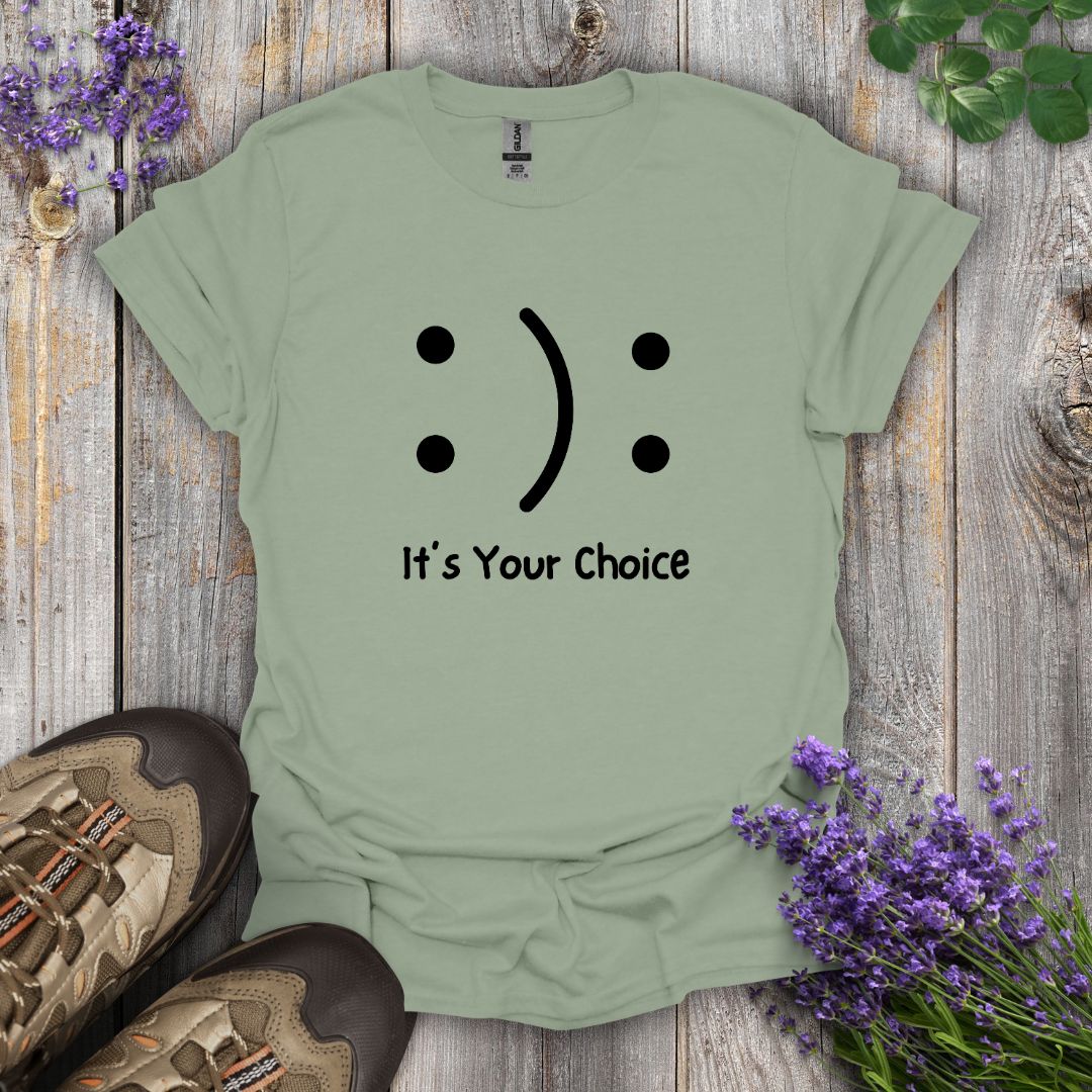 It's Your Choice T-Shirt