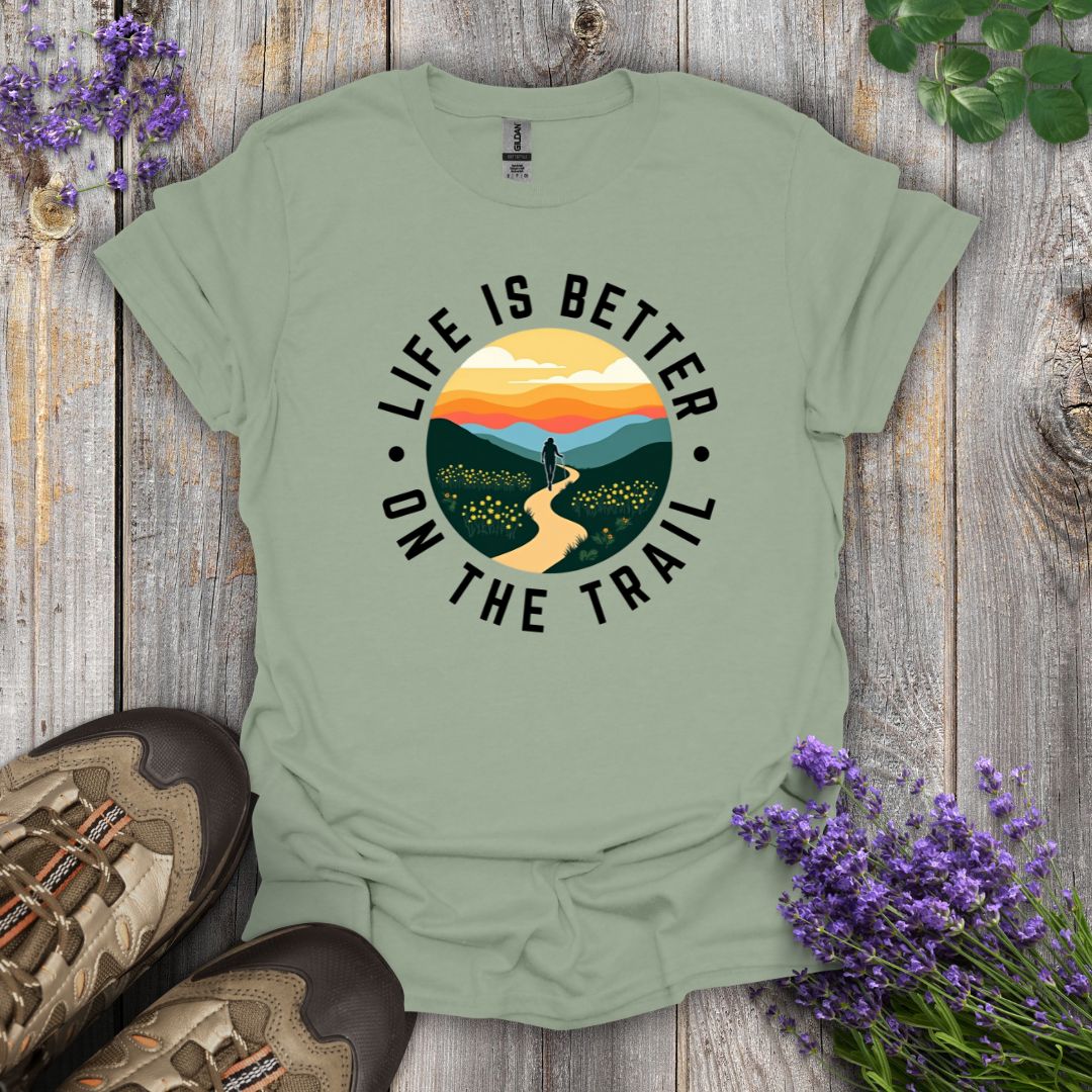 Better On The Trail T-Shirt