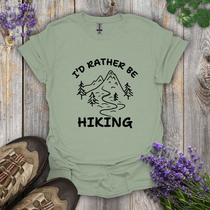 I'd Rather Be Hiking T-Shirt