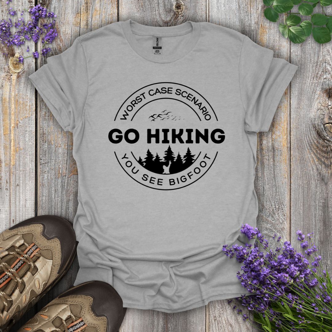 Go Hiking - See Bigfoot T-Shirt