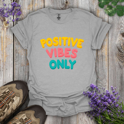 Positive Vibes Only T-Shirt