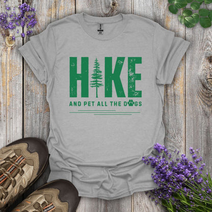 Hike and Pet All The Dogs T-Shirt