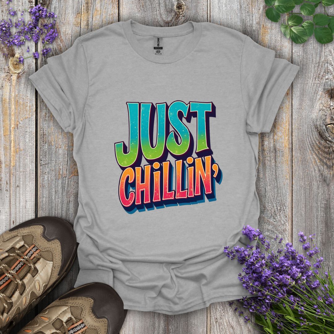 Just Chillin' T-Shirt