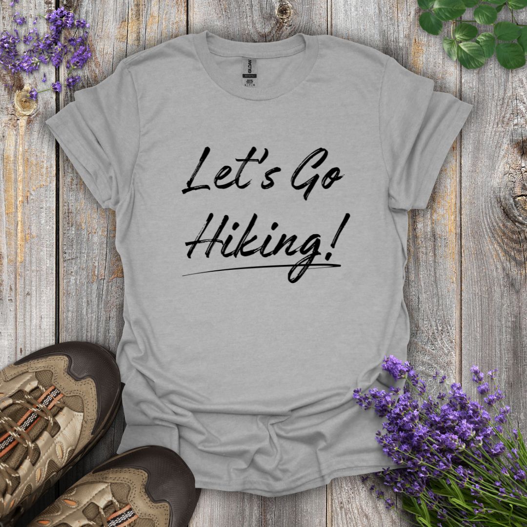 Let's Go Hiking! T-Shirt