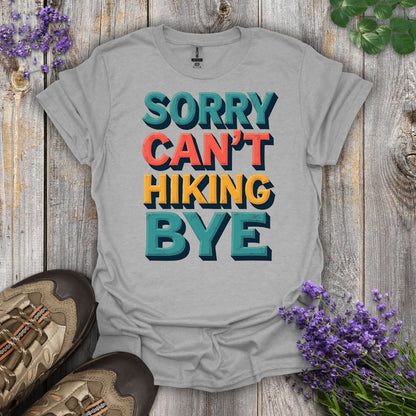 Sorry Can't T-Shirt