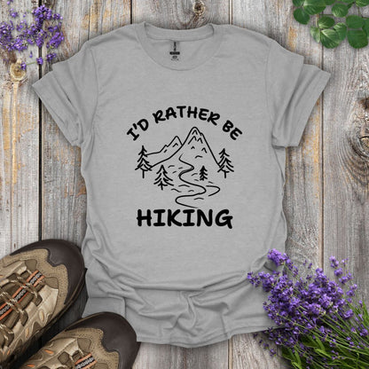 I'd Rather Be Hiking T-Shirt
