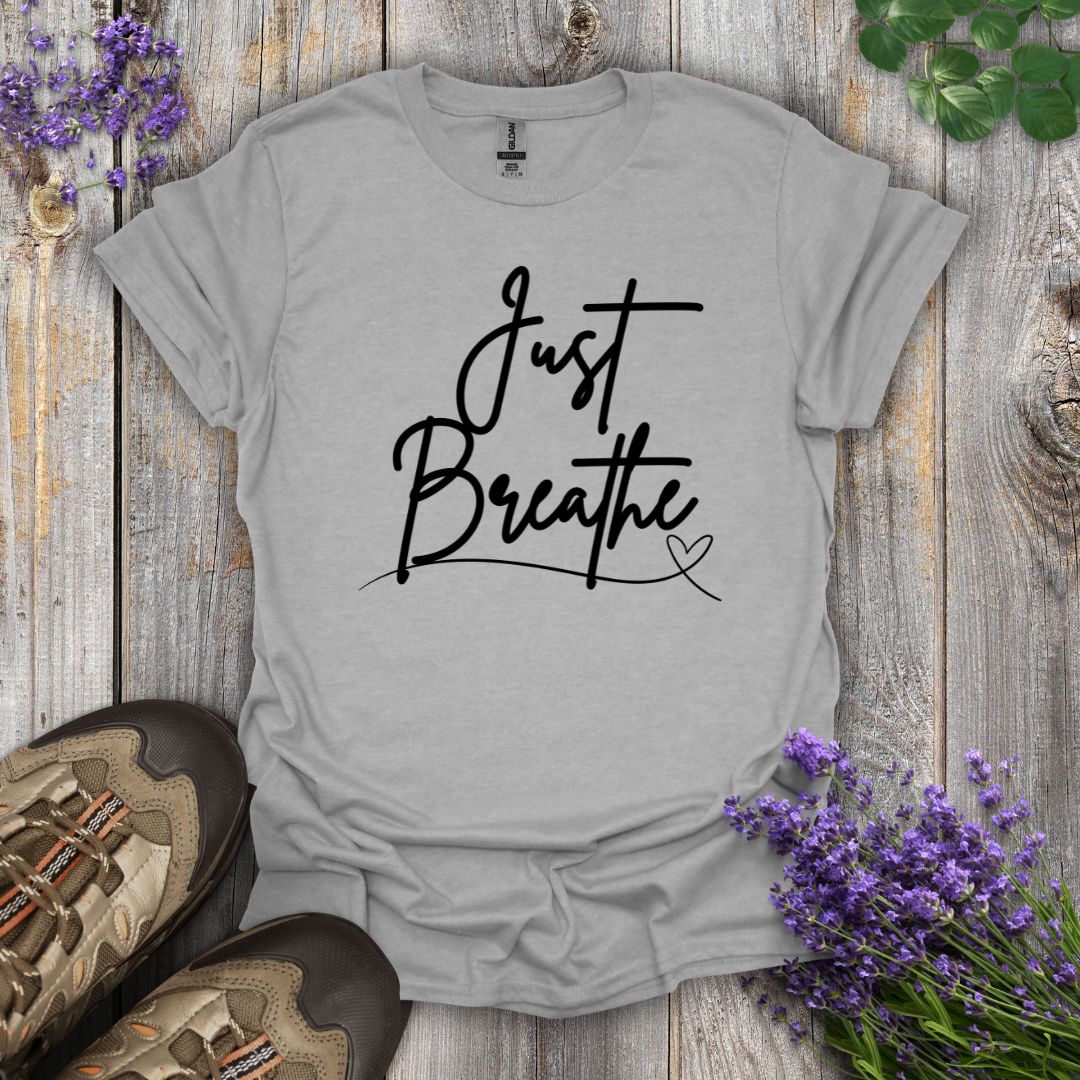 Just Breathe T-Shirt