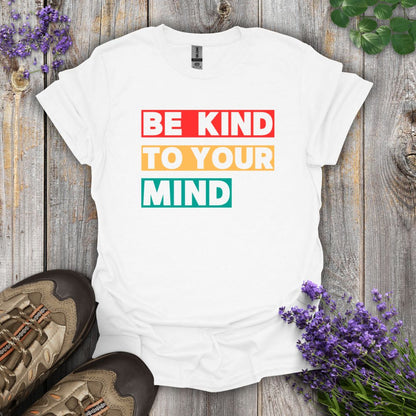 Kind To Your Mind T-Shirt