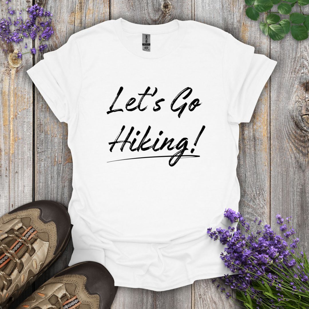 Let's Go Hiking! T-Shirt