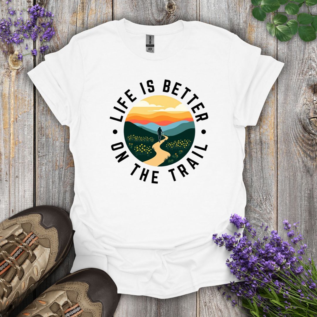 Better On The Trail T-Shirt