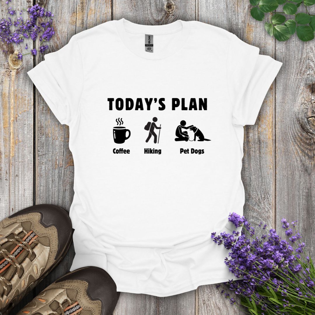 Today's Plan T-Shirt