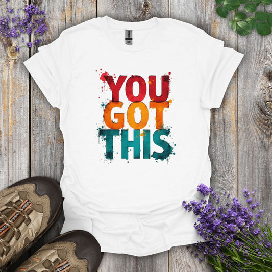 You Got This T-Shirt