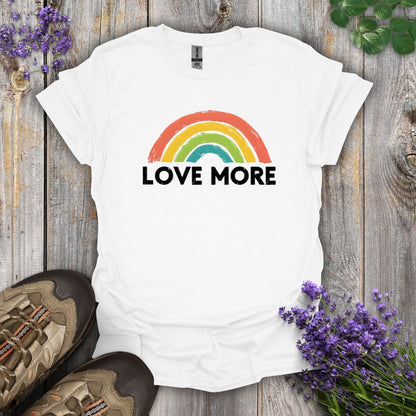 Love More T-Shirt